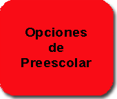 Opciones de Preescolar